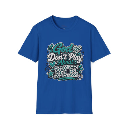 T-Shirt — "God Don't Play About Me" Inspirational Faith Graphic Tee