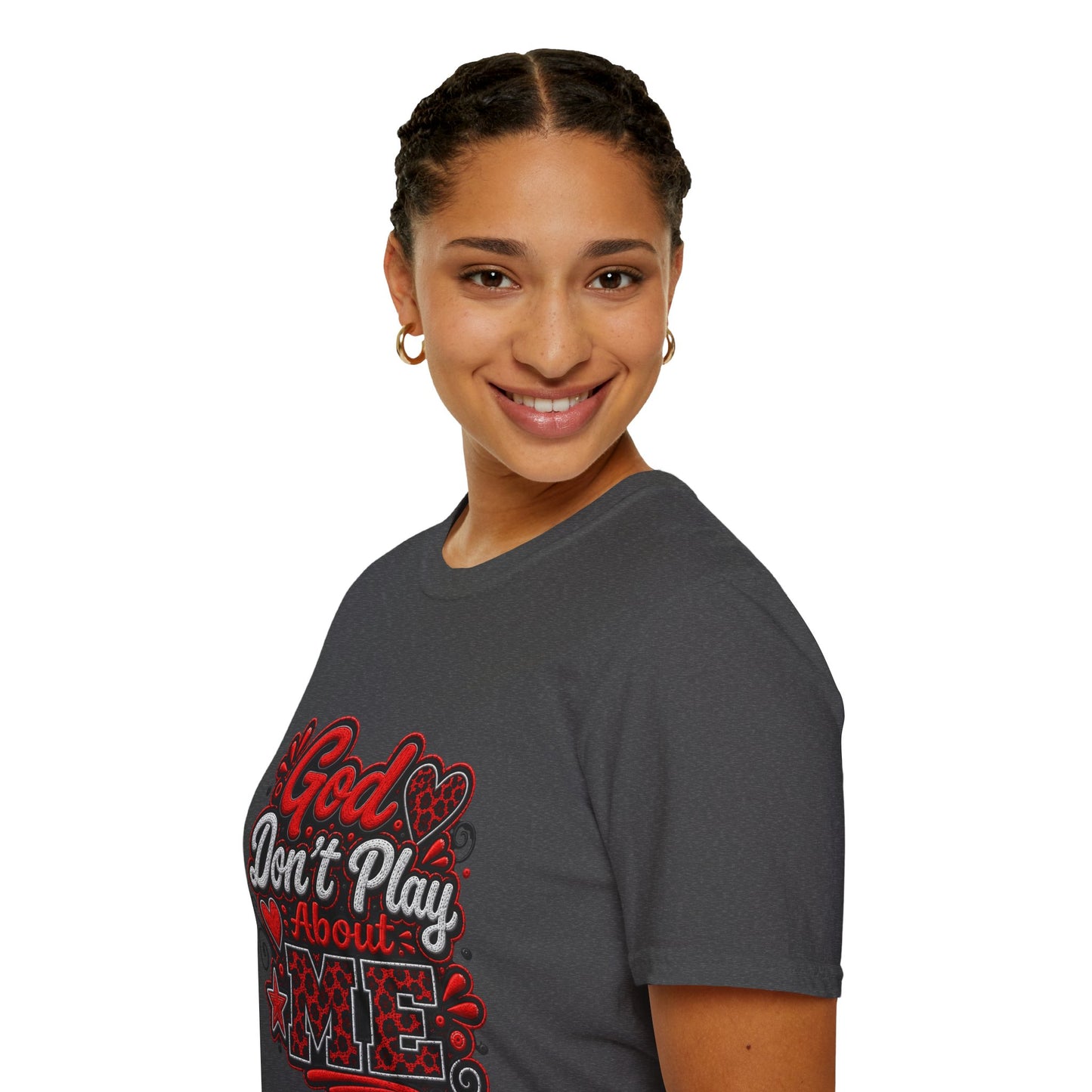 T-Shirt — "God Don’t Play About Me" Bold Script Christian Graphic Tee