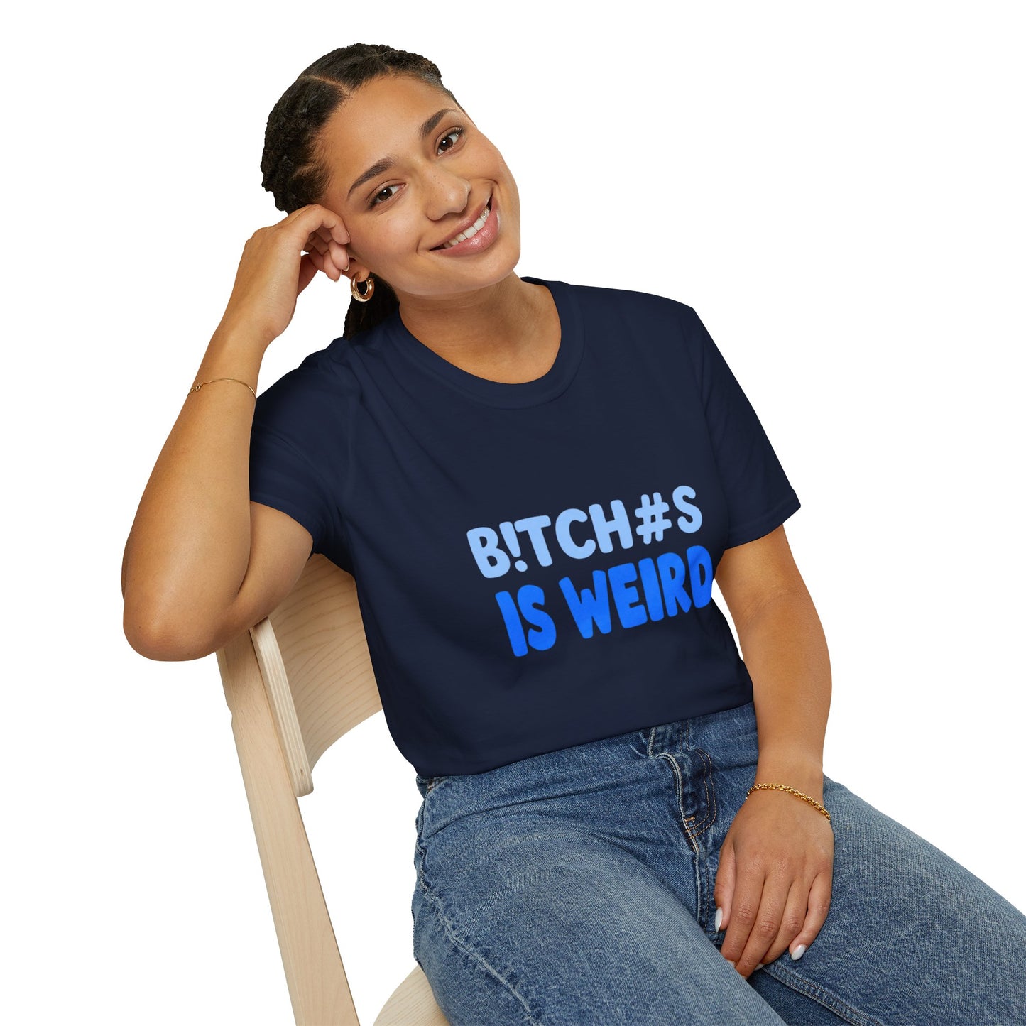 Graphic Tee — "B!TCH#S IS WEIRD" Bold Blue Statement T-Shirt