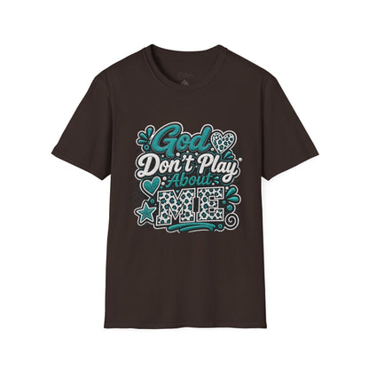 T-Shirt — "God Don't Play About Me" Inspirational Faith Graphic Tee