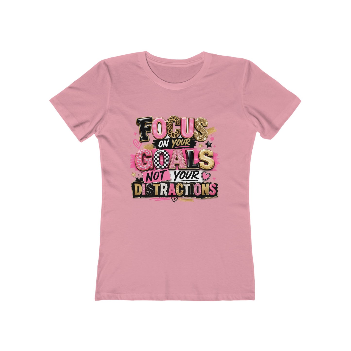 The Boyfriend Tee — "Focus on Your Goals Not Your Distractions" Graphic Tee