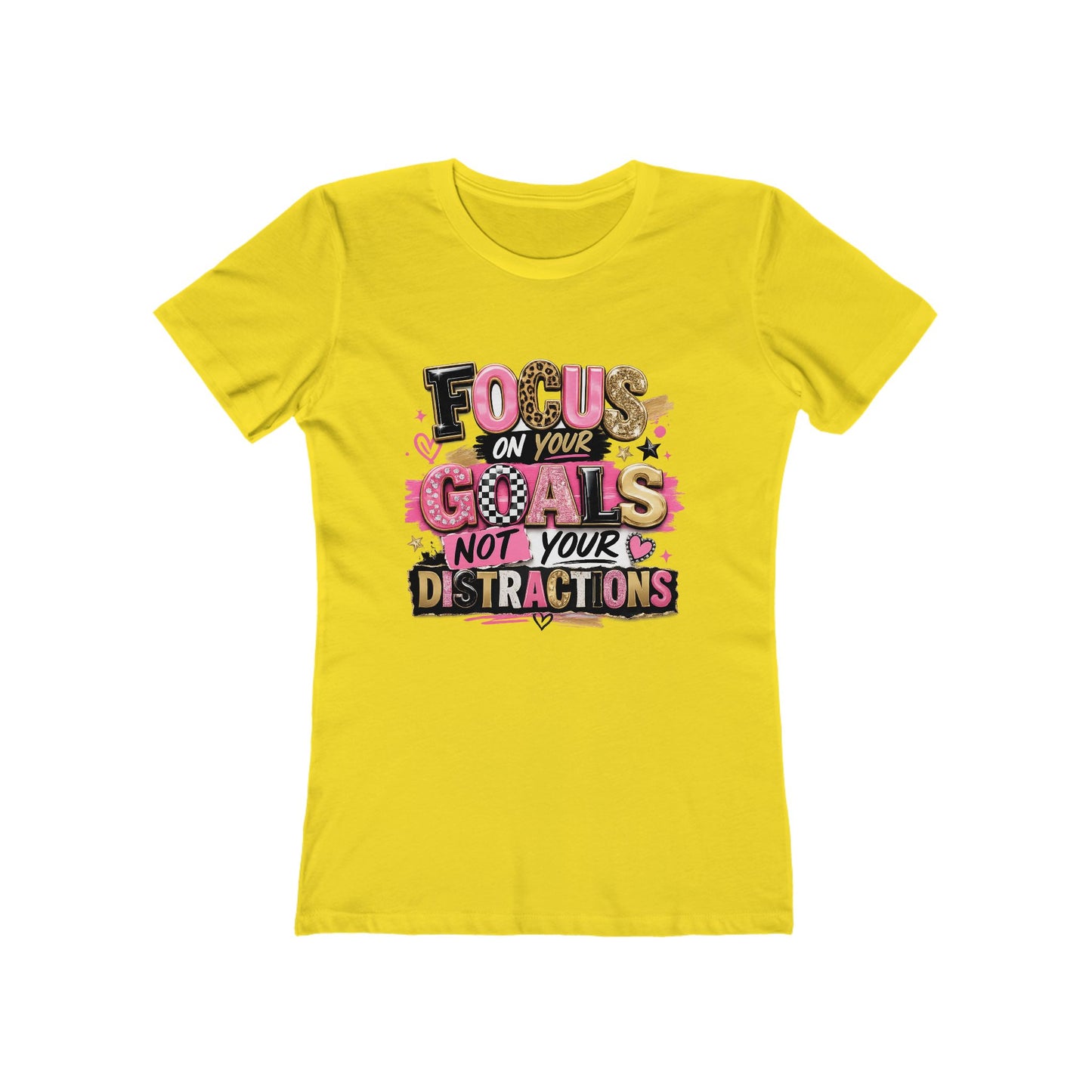 The Boyfriend Tee — "Focus on Your Goals Not Your Distractions" Graphic Tee