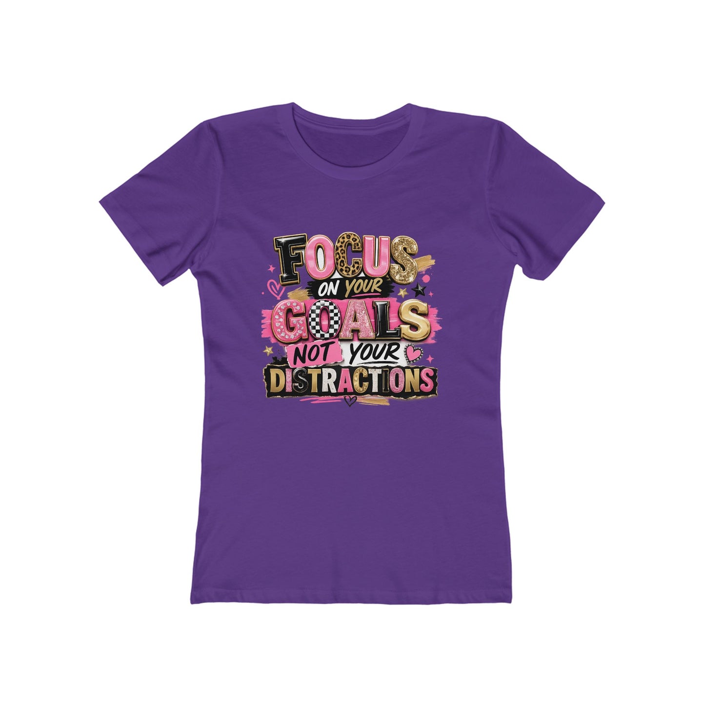 The Boyfriend Tee — "Focus on Your Goals Not Your Distractions" Graphic Tee