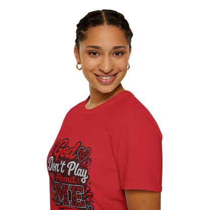 T-Shirt — "God Don’t Play About Me" Bold Script Christian Graphic Tee