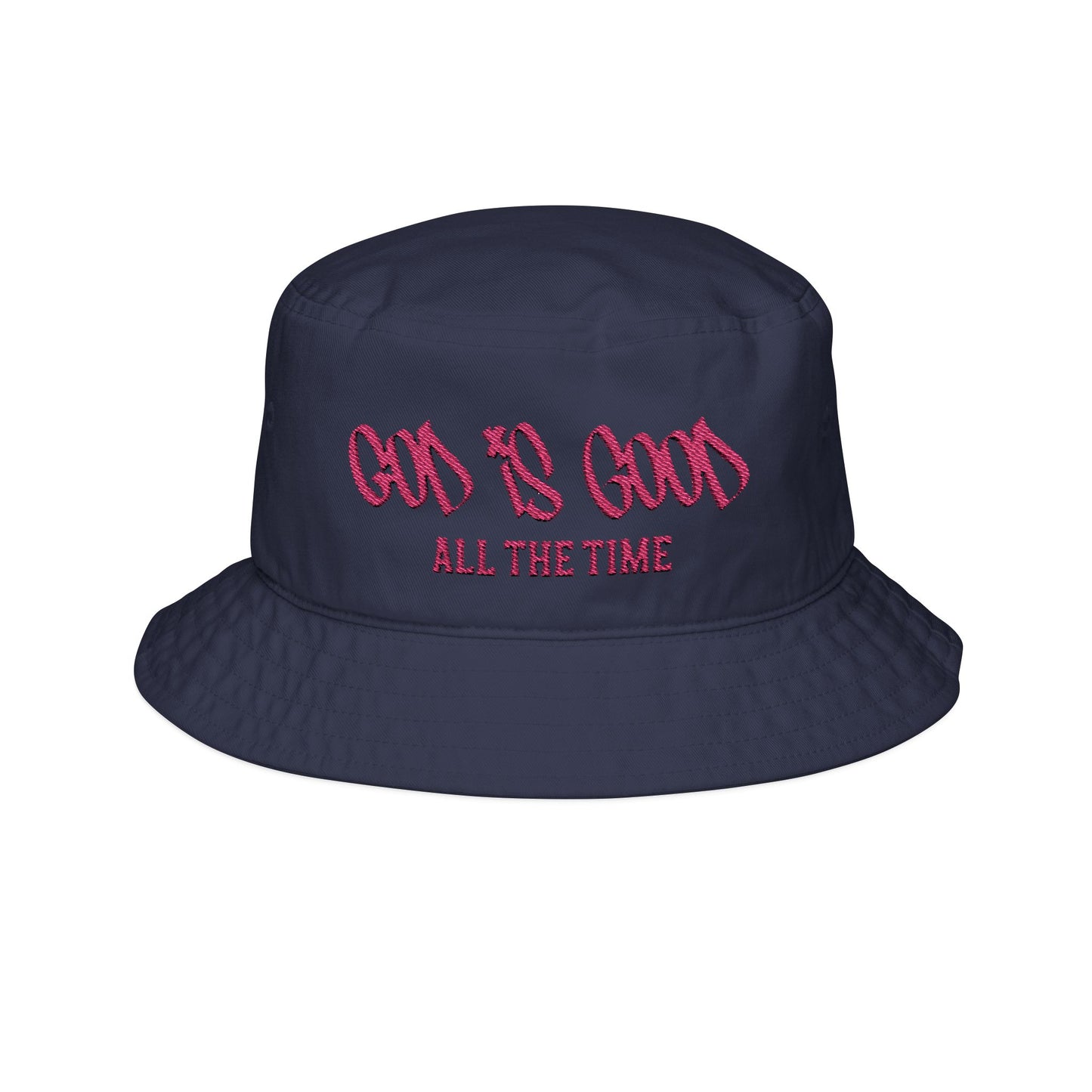 Embroidered Bucket Hat — "God Is Good All The Time" Pink Script