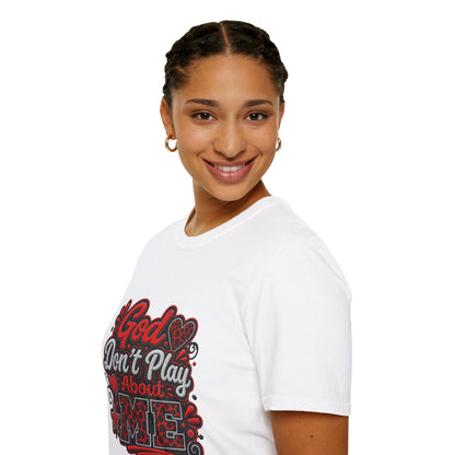 T-Shirt — "God Don’t Play About Me" Bold Script Christian Graphic Tee