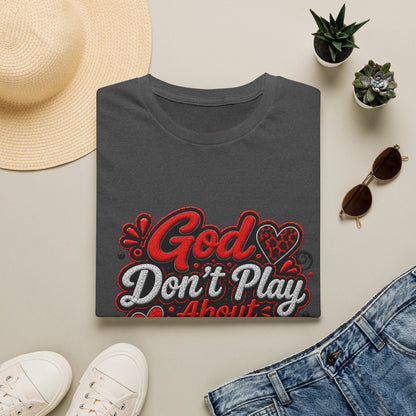 T-Shirt — "God Don’t Play About Me" Bold Script Christian Graphic Tee