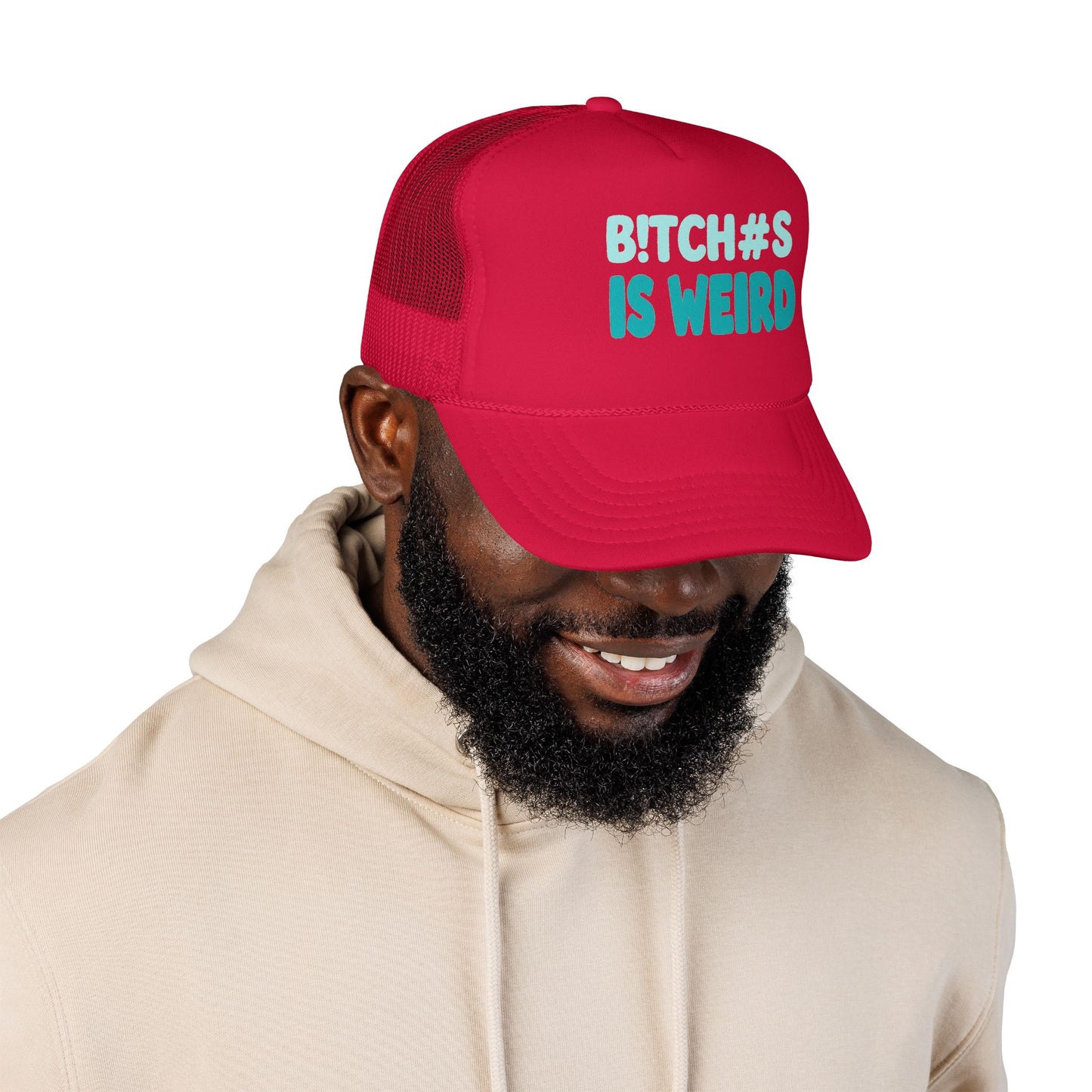 Trucker Hat — "B*tch#s Is Weird" Foam Mesh Cap