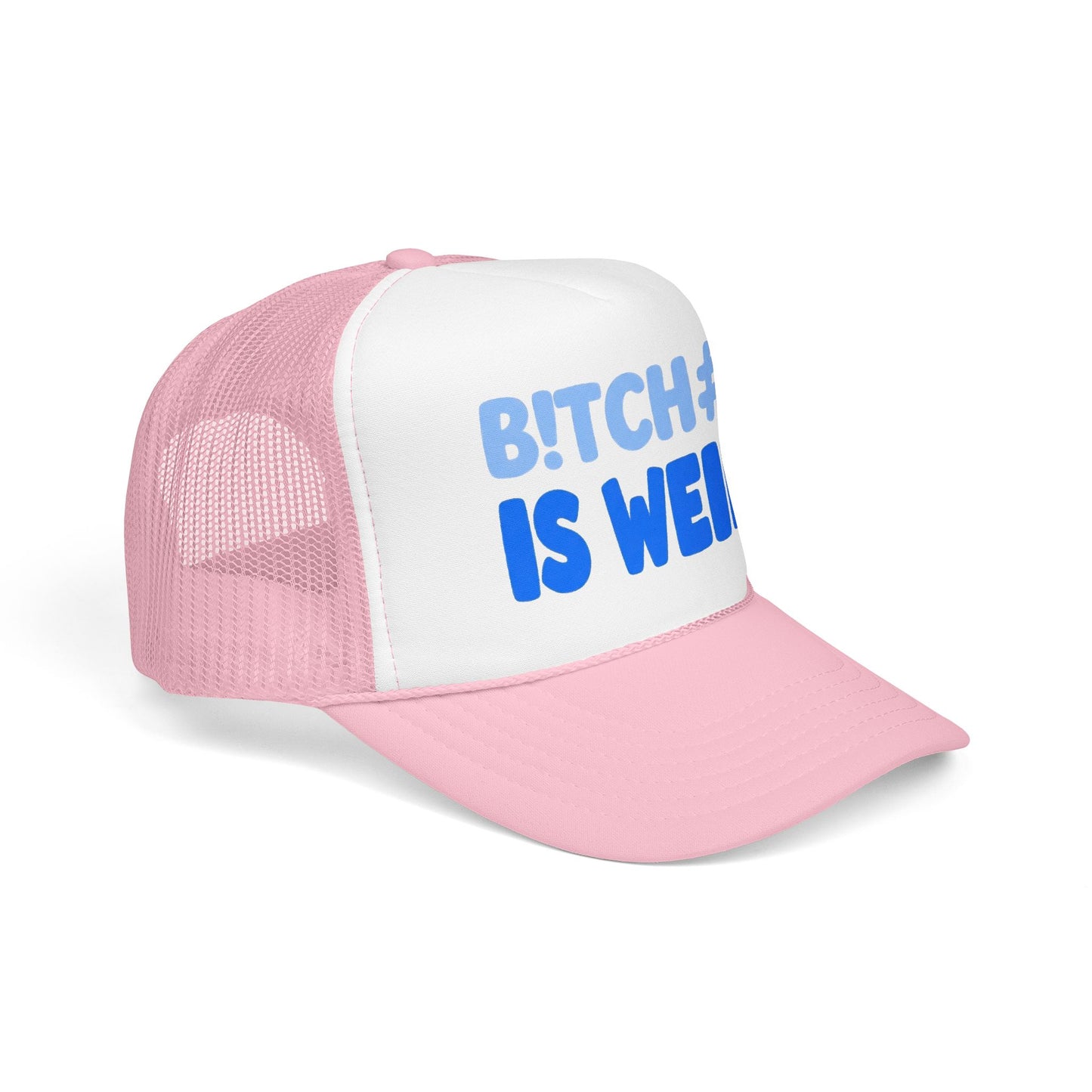 Trucker Hat — “B!TCH#S IS WEIRD” Bold Blue Foam Trucker Hat