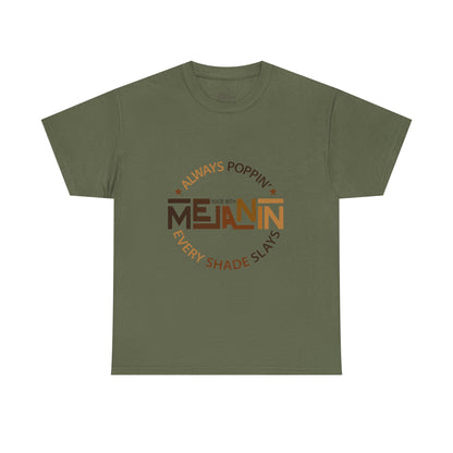 Melanin Tee — "Melanin: Always Poppin', Every Shade Slays" Graphic T-Shirt