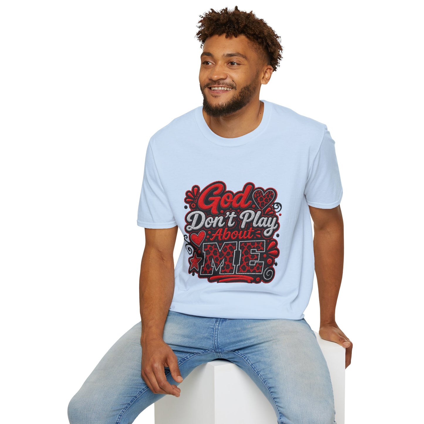 T-Shirt — "God Don’t Play About Me" Bold Script Christian Graphic Tee