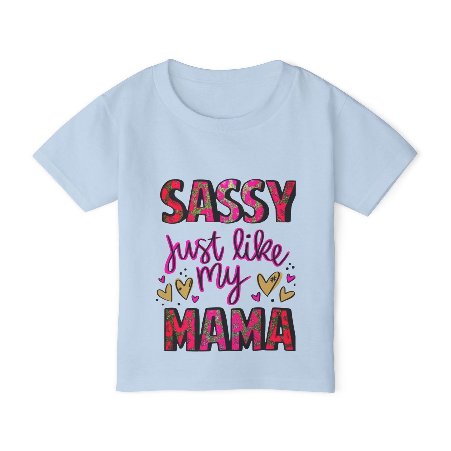 Toddler T-Shirt — "Sassy Just Like My Mama"Graphic Tee