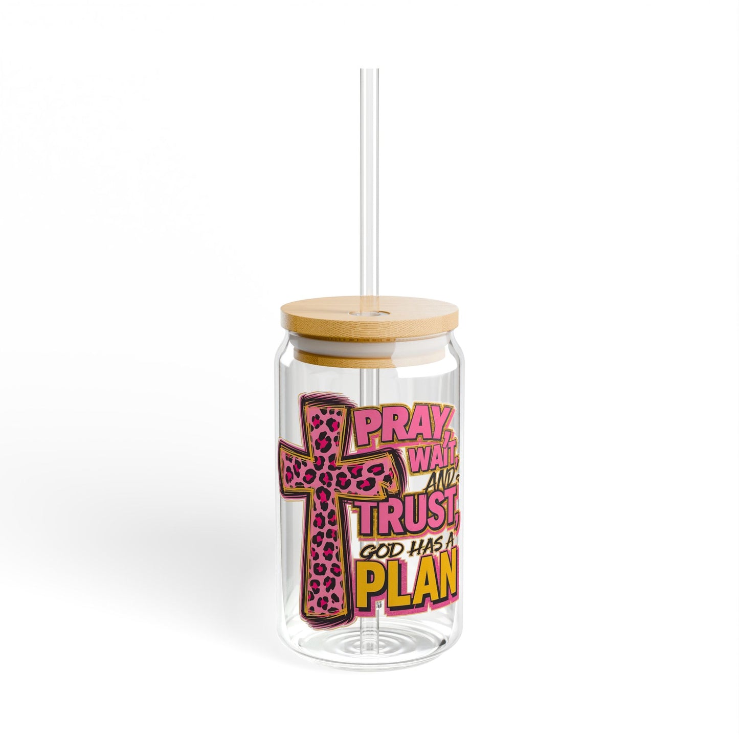 Christian Sipper Glass 16oz — “Pray, Wait, Trust; God Has a Plan”