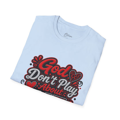 T-Shirt — "God Don’t Play About Me" Bold Script Christian Graphic Tee