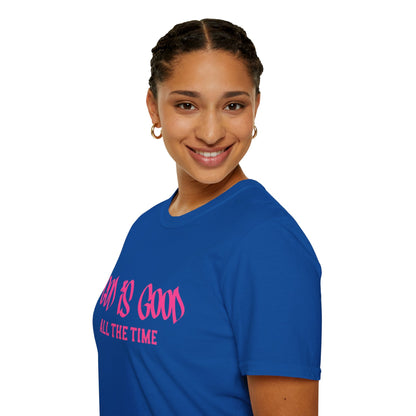 God Is Good All The Time T-Shirt — Faith-Based Christian Tee (Pink Script)