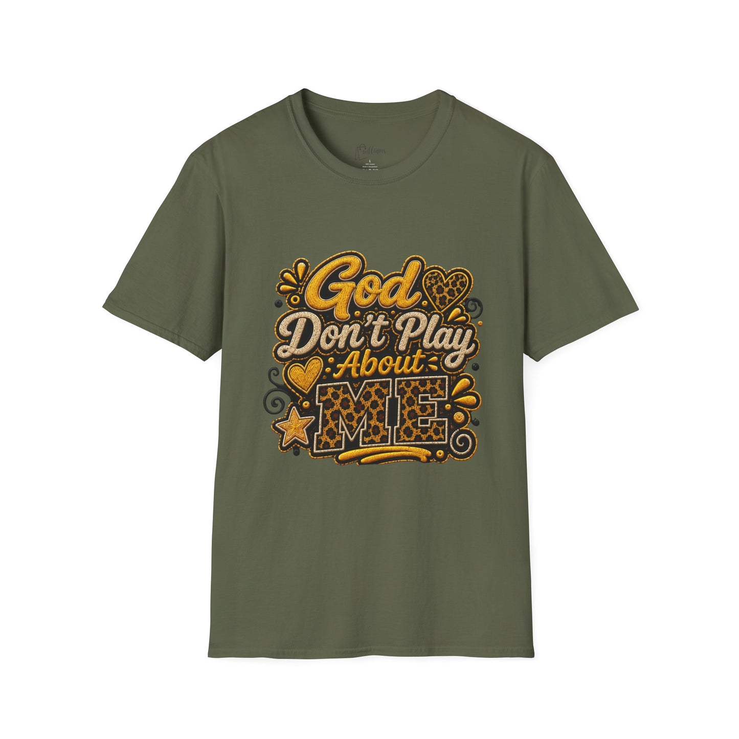 God Don’t Play About Me T-Shirt — Faith-Based Christian Graphic Tee