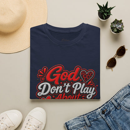 T-Shirt — "God Don’t Play About Me" Bold Script Christian Graphic Tee