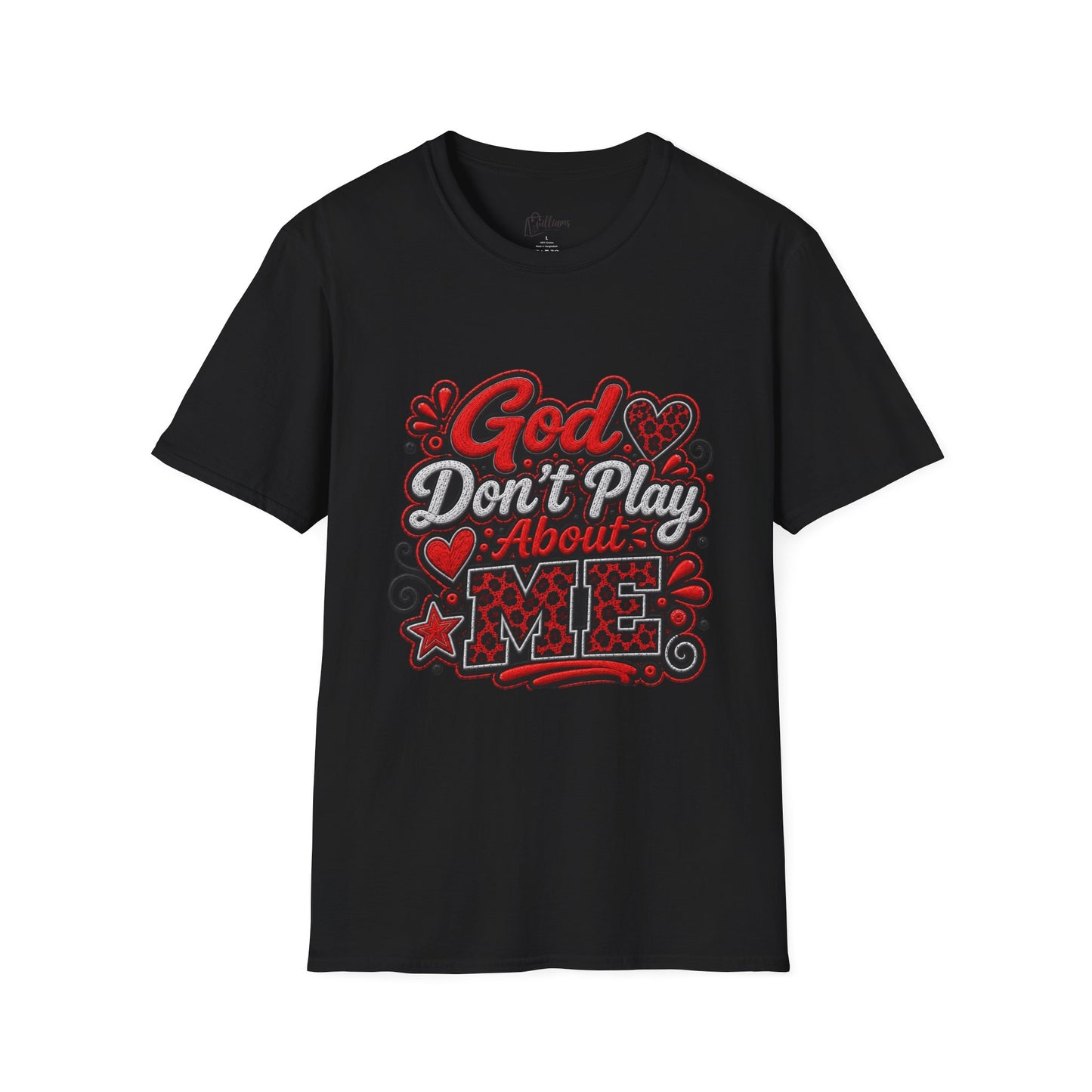 T-Shirt — "God Don’t Play About Me" Bold Script Christian Graphic Tee