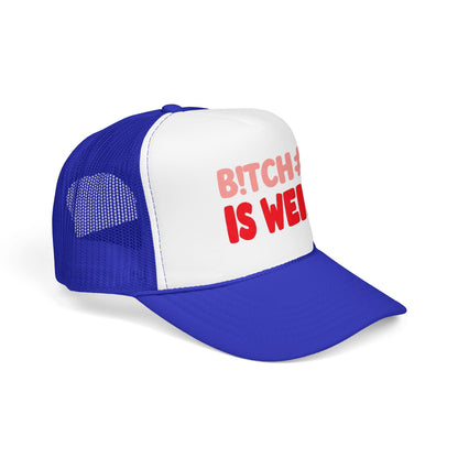 Foam Trucker Hat — "B!tch#s Is Weird" Graphic Cap
