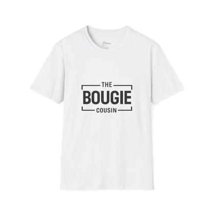 The Bougie Cousin T-Shirt — Funny Family Reunion Tee
