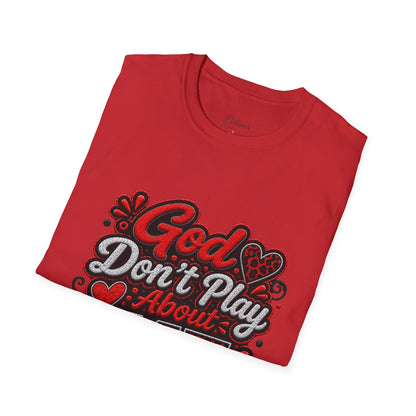 T-Shirt — "God Don’t Play About Me" Bold Script Christian Graphic Tee
