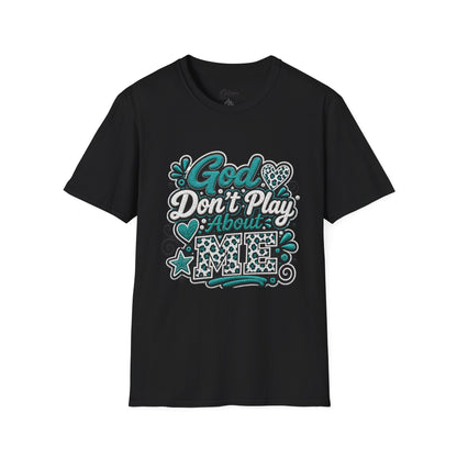 T-Shirt — "God Don't Play About Me" Inspirational Faith Graphic Tee