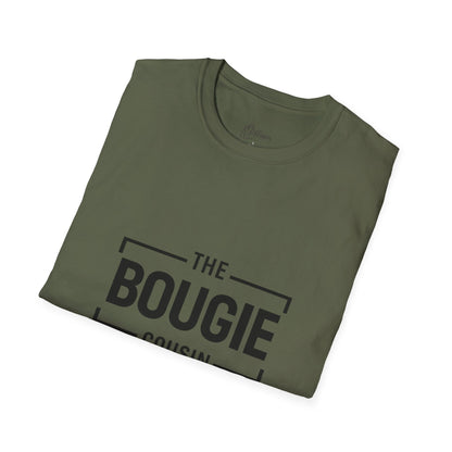 The Bougie Cousin T-Shirt — Funny Family Reunion Tee