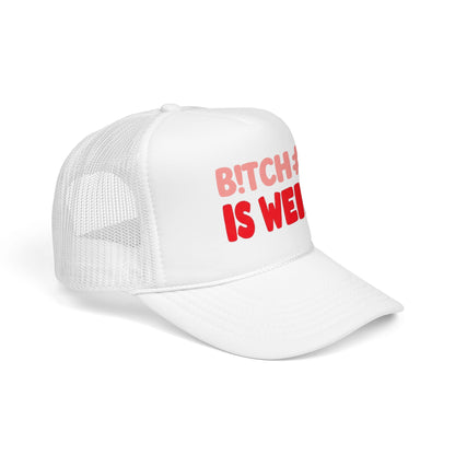 Foam Trucker Hat — "B!tch#s Is Weird" Graphic Cap