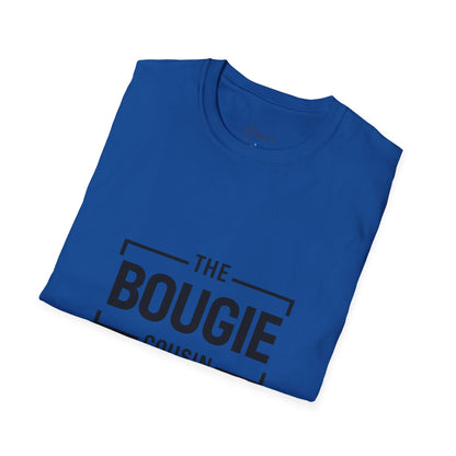 The Bougie Cousin T-Shirt — Funny Family Reunion Tee