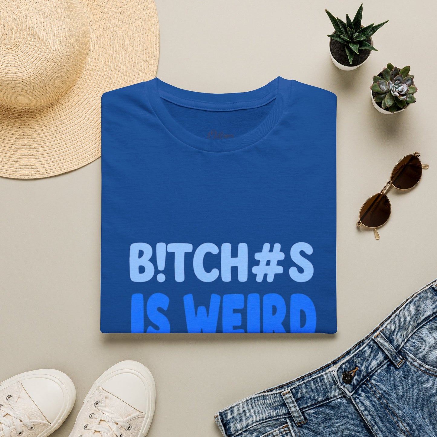 Graphic Tee — "B!TCH#S IS WEIRD" Bold Blue Statement T-Shirt