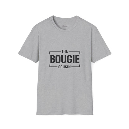 The Bougie Cousin T-Shirt — Funny Family Reunion Tee