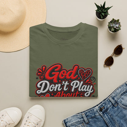 T-Shirt — "God Don’t Play About Me" Bold Script Christian Graphic Tee