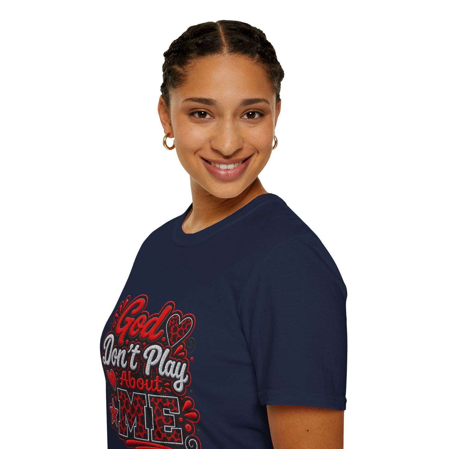 T-Shirt — "God Don’t Play About Me" Bold Script Christian Graphic Tee