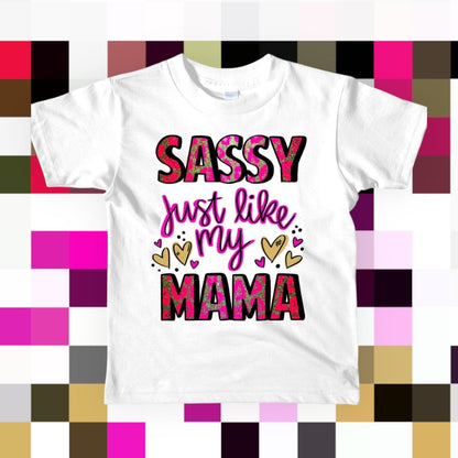 Toddler T-Shirt — "Sassy Just Like My Mama"Graphic Tee